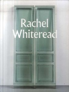 レイチェル・ホワイトリード　Rachel Whiteread/Ann Gallagher　Molly Donovan