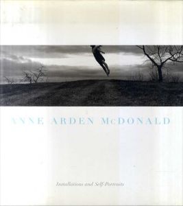アン・アーデン・マクドナルド　Anne Arden McDonald :Installations and Self Portraits/アン・アーデン・マクドナルドのサムネール