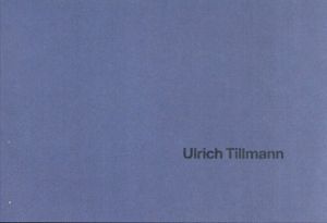 ウルリッヒ・ティルマン写真集　Ulrich Tillmann: Arbeiten mit Fotografie/のサムネール