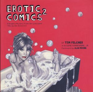Erotic Comics 2: A Graphic History from the Liberated 70s to the Internet/Tim Pilcher