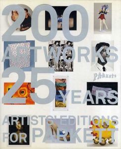 パルケット・エディションズ　200 Art Works 25 Years/Susan Tallman/Deborah Wye