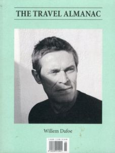 The Travel Almanac 5 Spring/Summer 2013/Willem Dafoe/Alec Soth/Barry Gifford/Hugh Scott-Douglas他
