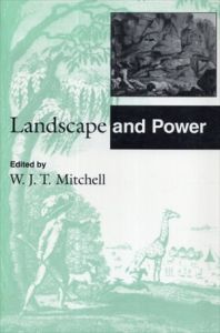 Landscape and Power/W. J. T. Mitchell