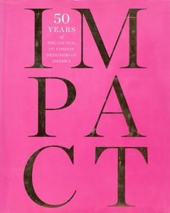 アメリカファッション協議会50周年　Impact: 50 Years of the CFDA/