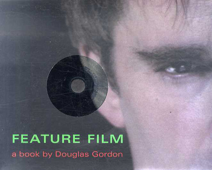 ダグラス・ゴードン　Feature Film: A Book by Douglas Gordon / 