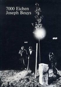 ヨーゼフ・ボイス　7000 Eichen: Joseph Beuys/Fernando Groener/Rose-Maria Kandlerのサムネール