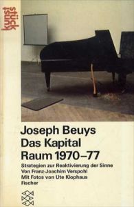 ヨーゼフ・ボイス　Joseph Beuys: Das Kapital. Raum 1970-77. Strategien zur Reaktivierung der Sinne./Franz-Joachim Verspohlのサムネール