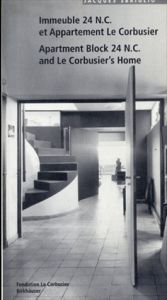 ル・コルビュジエ　Immeuble 24 N.c. Et Appartement Le Corbusier / Apartment Block 24 N.c. and Le Corbusier's Home (Corbusier Guides (Engl./Franz.))/Jacques Sbriglio