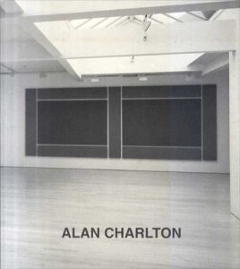 アラン・チャールトン　Alan Charlton: Outline/