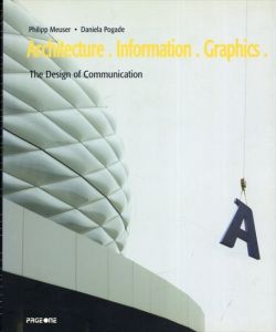 Architecture,Information,Graphics: The Design of Communication/Philipp Meuser/Daniela Podage