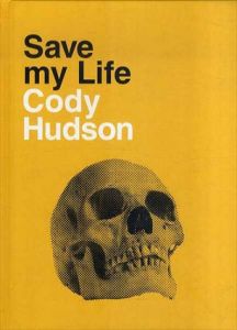 コディ・ハドソン　Cody Hudson: Save My Life/コディ・ハドソン