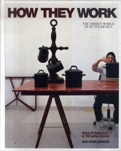 How They Work: The Hidden World of Dutch Design/Inga Powilleit/Tatjana Quax/Ingeborg De Roode