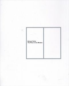 リチャード・タトル　Richard Tuttle: The Place in the Window/松井みどり寄稿のサムネール