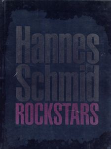 ハンネス・シュミット写真集　Hannes Schmid: Rockstars/Hannes Schmidのサムネール
