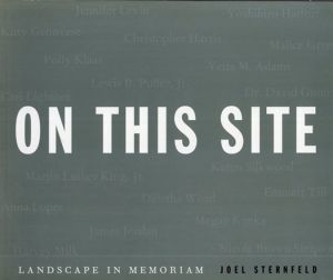 ジョエル・スターンフェルド写真集　Joel Sternfeld:On This Site Landscape in Memoriam/