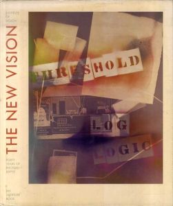 The New Vision: Forty Years of Photography at the Institute of Design/John Grimes　Charles Traub