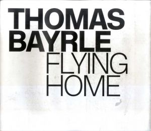 トーマス・ベイレル　Thomas Bayrle: Flying Home/