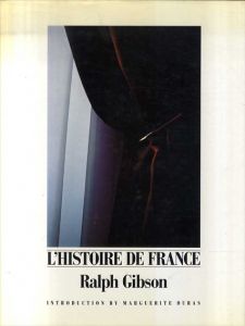 ラルフ・ギブソン写真集　Ralph Gibson: L'Histoire De France/Ralph Gibson
