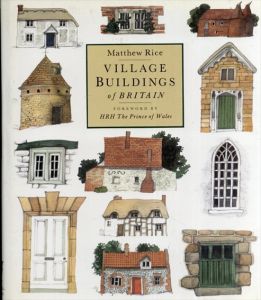 Village Buildings of Britain/Matthew Rice