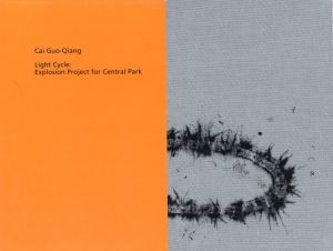 蔡國強　Cai Guo-Qiang: Light Cycle: Explosion Project for Central Park /Peter Eleey/Gary Garrels/Vishakha Desai/Anne Pasternak/Cai Guo-Qiangのサムネール