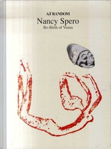 ArT RANDOM 20 Nancy Spero　ナンシー・スペロ/都築響一編