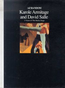 ArT RANDOM 19　Karole Armitage and David Salle/都築響一編