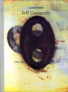 ArT RANDOM 12　Jeff Gompertz　ジェフ・ゴンペルツ/都築響一編