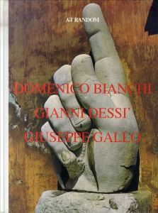 Art Random 15 Domenico Bianchi, Gianni Dessi, Giuseppe Gallo/