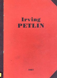アーヴィング・ペトリン展　Irving Petlin: Weisswald/