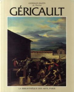 テオドール・ジェリコー　カタログ・レゾネ　Theodore Gericault: Etude Critique, Documents et Catalogue raisonne, Le Voyage En Italie Tome4/Germain Bazinのサムネール