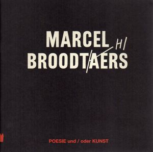 マルセル・ブロータス　Marcel Broodthaers: Poesie und /oder Kunst (Sammlung der Kunstlerbücher) Bucher- Katalogue-Ephemera/