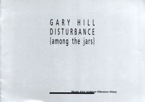 ゲイリー・ヒル展　Gary Hill : Disturbance (Among the Jars)/Gary Hillのサムネール