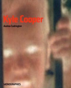 Kyle Cooper (Monographics)/Andrea Codrington