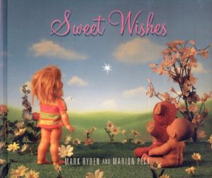 Sweet Wishes/Mark Ryden/Marion Peck