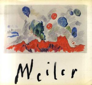 マックス・ヴァイラー　Max Weiler: Kunst ist Natur: Arbeiten auf Papier 1980-1986 / Works on Paper 1980-1986/