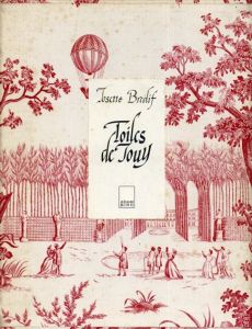 Toiles de Jouy: Classic Printed Textiles From France 1760-1843/Josette Bredif