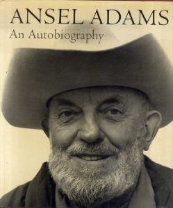 アンセル・アダムス写真集　Ansel Adams: An Autobiography/Ansel Adams/Mary Street Alinder