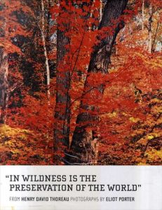 In Wildness Is the Preservation of the World/エリオット・ポーター