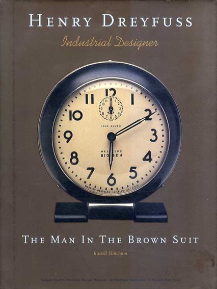 ラッセル・フリヒャム　Henry Dreyfuss, Industrial Designer: The Man in the Brown Suit / ラッセル・フリヒャム
