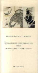 ホルスト・ヤンセン　Metamorphose eines Elephanten oder Homo Ludens et homo patiens. Horst Janssen zum 70. Geburtstag/Horst Janssen