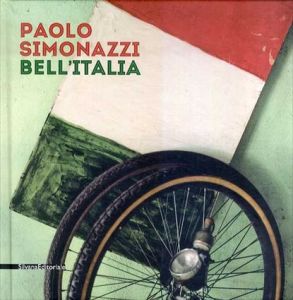 パオロ・シモナッチ写真集　Paolo Simonazzi: Beautiful Italy/Enrico Franceschini/Walter Guadagnini