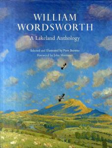 ウィリアム・ワーズワース　William Wordsworth: A Lakeland Anthology/William Wordsworth/Piers Browne