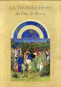 Tres Riches Heures du Duc de Berry/Jean Longnon/Raymond Cazelles/V. Benedict