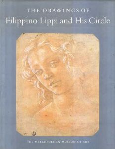 フィリッピーノ・リッピ　The Drawings of Filippino Lippi and His Circle/Carmen C. Bambach/George R. Goldner