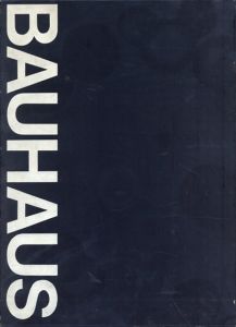 バウハウス　Bauhaus: Weimar, Dessau, Berlin, Chicago/Hans M.Wingler