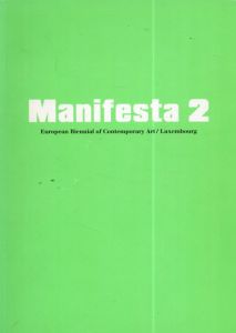 Manifesta 2: European Biennial of Contemporary Art, Luxembourg/Maria Lind/Robert Fleck
