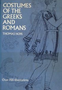 Costumes of the Greeks and Romans (Dover Fashion and Costumes)/Thomas Hope