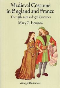 Medieval Costume in England and France: The 13th, 14th and 15th Centuries (Dover Fashion and Costumes)/Mary G. Houston