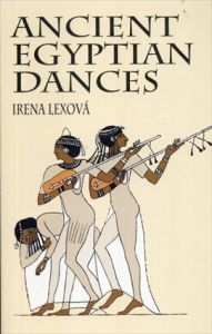 Ancient Egyptian Dances/Irena Lexová