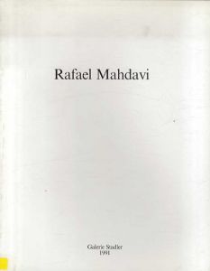 ラファエル・マフダヴィ　Rafael Mahdavi: Peintures/